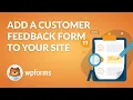 Add a Customer Feedback Form to Your WordPress Site EASY GUIDE