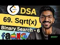 Binary Search-6 69 Sqrt x Beginner Medium Advanced Level