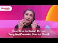 Download Lagu Dewi Gita Ceritakan Dirinya Yang Ikut Prosedur Operasi Plastik - BROWNIS (3/9/25) P2