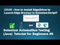 How to Install EdgeDriver to Launch Edge Browser in Selenium Script