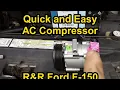 Ford F-150 Quick and Easy AC compressor replacement