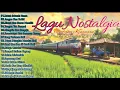 Download Lagu Lagu Nostalgia Tembang Kenangan☘️Lagu Pop Lawas 80an 90an Indonesia☘️Terpopuler Paling Dicari 💝😍 😘