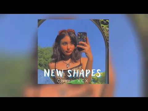 Download MP3 Vietsub | New Shapes - Charli XCX | Lyrics Video