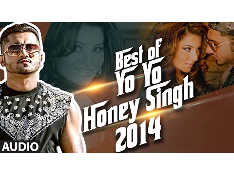 Download MP3 Best of Yo Yo Honey Singh - 2014 | Honey Singh Songs 2014