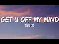 Download Lagu MBlue - Get U Off My Mind (Lyrics)  | Lyric / Letra
