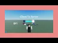 Client Vs Server Roblox Studio Scripting Basics Ep 1