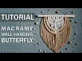 Tutorial Macrame Wall Hanging Butterfly