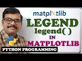 LEGEND FUNCTION IN MATPLOTLIB PYTHON PROGRAMMING