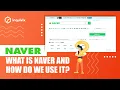 Naver - What Is Naver and How Do We Use It