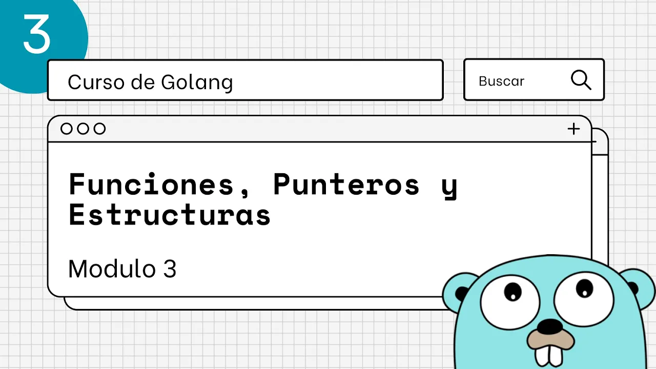 Curso de Golang Para Principiantes: #3 Funciones, Punteros y Estructuras
