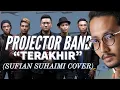 Download Lagu Projector Band - Terakhir (cover Sufian Suhaimi)