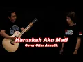 Download Lagu Arief - Haruskah Aku Mati ( Cover Gitar Akustik )
