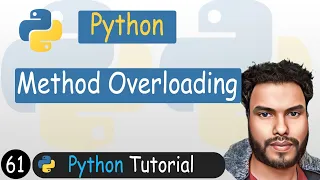 62 - Method Overloading in Python Python Tutorial