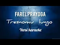 Download Lagu Farel Prayoga Tresnomu lungo Versi Karaoke | Tresnomu lungo karaoke #farelprayoga