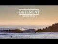 Out Front Santa Cruz