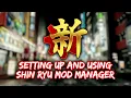 How To Mod PC Yakuza Games Using Shin Ryu Mod Manager STEAM ONLY