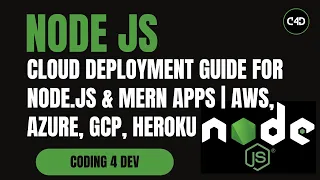 Cloud Deployment Guide for Node js MERN Apps AWS Azure GCP Heroku Step-by-Step Setup