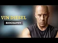 Vin Diesel biography carrier family worth achievements
