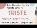 Download Lagu Triste - Jobim Bossa Nova [sing along background JAZZ KARAOKE music with lyrics] female key