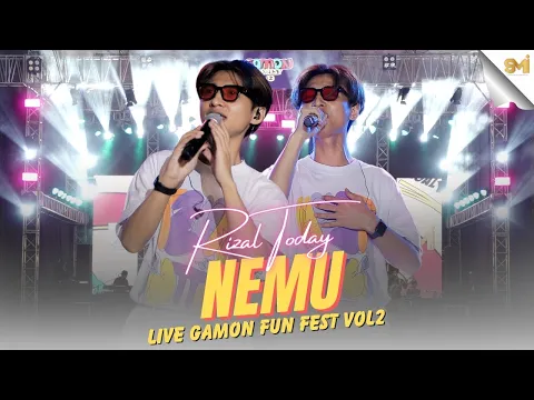 Download MP3 NEMU - RIZAL TODAY (LIVE AT GAMON FUN FEST VOL.2)