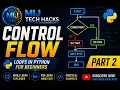 Python Control Flow Tutorial for Beginners If Statements Else Logical Operators Part 2