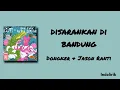 disarankan di bandung - Dongker & Jason Ranti | Lirik Lagu