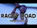 Mr Attention- RAGGY ROAD [OFFICIAL VIDEO]