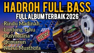 rindu madinah full album hadroh fullbass terbaru paling sering dicari hadrohhoreg hadrohfullbas