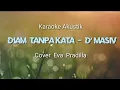 Download Lagu Diam Tanpa Kata - D'Masiv | Karaoke Akustik cover Eva Pradilla