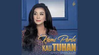 Download Kami Perlu Kau Tuhan MP3