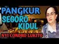 PANGKUR SEGORO KIDUL NYI CONDRO LUKITO TERPOPULER - GENDING JAWA LAWAS PALING SAE - LEMBUT \u0026 EMPUK 