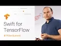 Swift for TensorFlow - TFiwS TensorFlow Dev Summit 2018