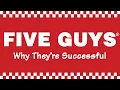 Five Guys - Why They re Successful