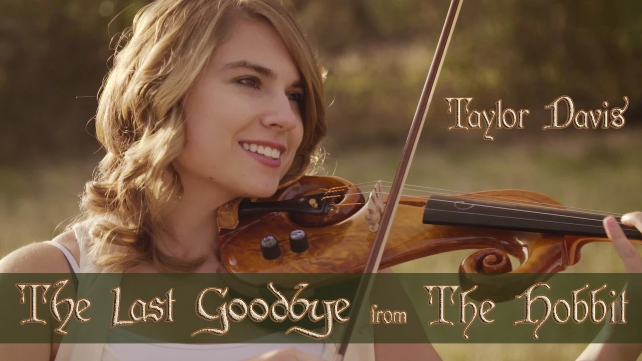 The Hobbit: The Last Goodbye (Violin Cover) Taylor Davis The Hobbit: The Last Goodbye (Violin Cover) Taylor Davis