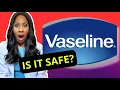 IS VASELINE TOXIC Is It Safe for Your Skin A Doctor Explains the TRUTH