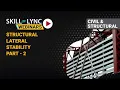 Structural Lateral Stability part - 2 Skill-Lync Workshop