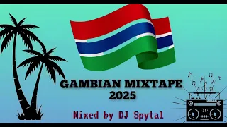 GAMBIAN MIXTAPE 2025 MIXED BY DJ SPYTAL 