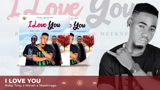 roby tone x minah x meeknego i love you official music audio 