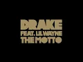 The Motto Remix- Drake ft. Lil Wayne and Tyga (Dirty)