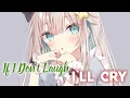 Download Lagu Nightcore - If I Don't Laugh I'll Cry (Lyrics) (Frawley)