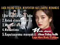 Download Lagu Lagu Bikin Nangis Lagu Sedih Patah Hati BALLAD Slow Rock Terbaru Dicari 2025  Cocok Disaat Menemani