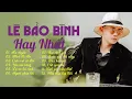 Download Lagu Níu Duyên, Thích Thì Đến - Tuyển Tập Những Ca Khúc Ballad Hay Nhất Lê Bảo Bình - Nhạc Trẻ HOT 2024