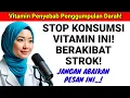 Sebagai Dokter Otak, Saya Terkejut: Vitamin INI Meningkatkan Risiko Stroke dalam Semalam