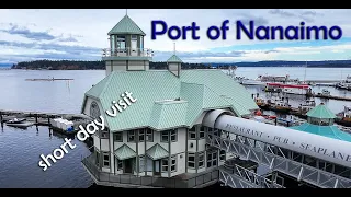Short Port of Nanaimo Visit