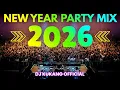 Lagu Beste DJ Party Music 2026 💥 Happy New Year 🎉 Club Dance, Disco Remix \u0026 EDM Megamix