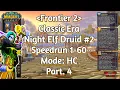 Download Lagu Frontier 2 | HC SSF Leveling 1-60 | Night Elf Druid2 | #1 World Level 60 Druid Anniversary | Part 4