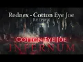 Rednex - Cotton Eye Joe [Epic Dark Techno] [INFERNUM]