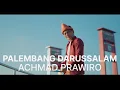 Download Lagu PALEMBANG DARUSSALAM - ACHMAD PRAWIRO | LAGU POP DAERAH SUMATERA SELATAN