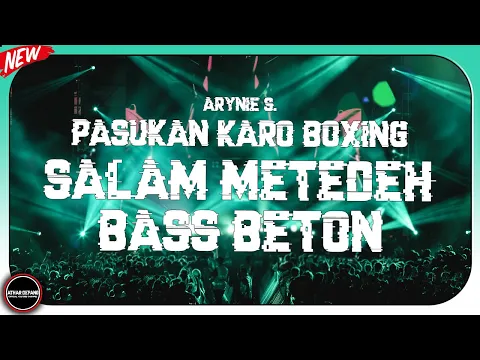 Download MP3 Pasukan Karo Boxing !! DJ Salam Metedeh Boxing Jungle Dutch Full Bass Terbaru 2023 Req Arynie S.
