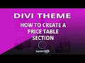 Divi Theme How To Create A Price Table Section